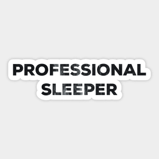 Professional sleeper Sticker